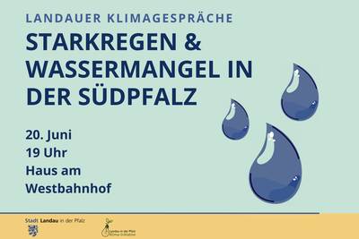 Starkregen und Wassermangel in der Südpfalz