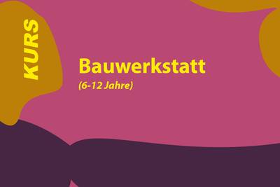 Bauwerkstatt