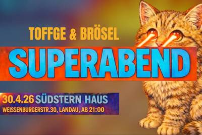 Toffge & Brösel: Superabend